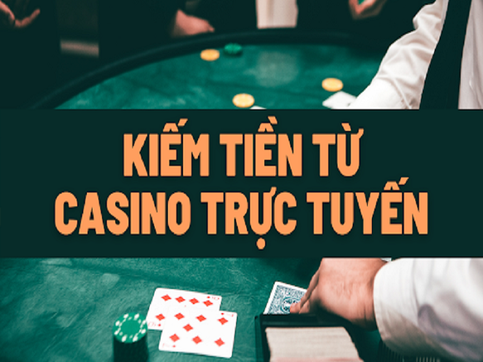 Top 4 cách kiếm tiền từ song bài trực tuyến ( casino )